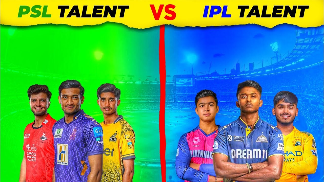 IPL Talents 2025 VS PSL Talents 2025 Full Comparison