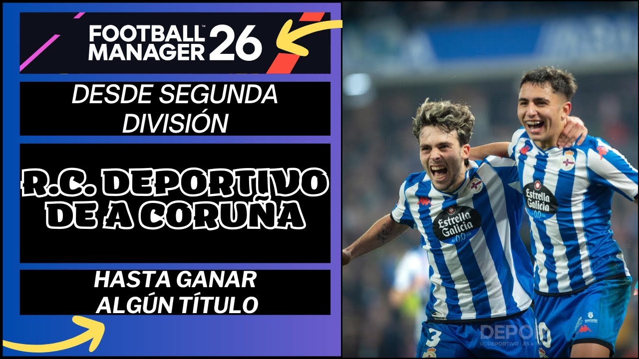 FOOTBALL MANAGER 26  -  RC DEPORTIVO A CORUÑA  -  T1 - 2ª División - Partido 10 vs Córdoba