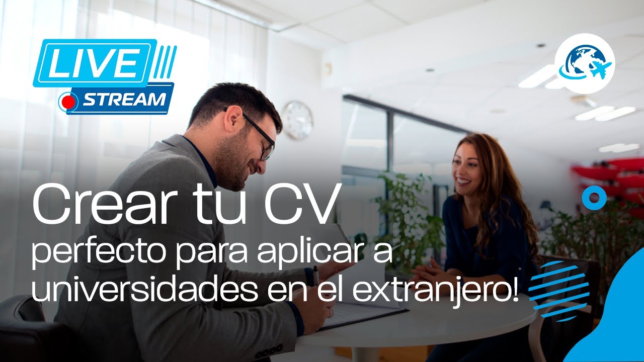 🔴Crear tu CV perfecto para aplicar a universidades en el extranjero!