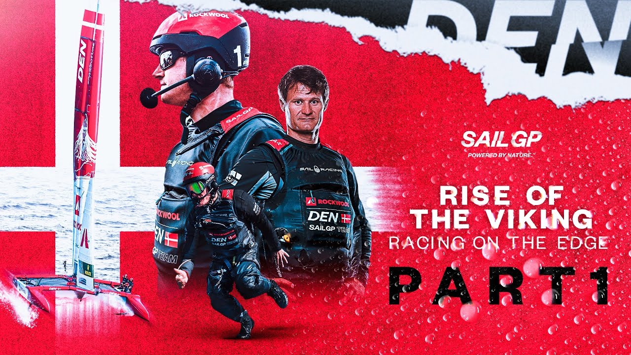 SailGP: Racing on the Edge // Season 3, Episode 4: Rise of the Viking - Part 1