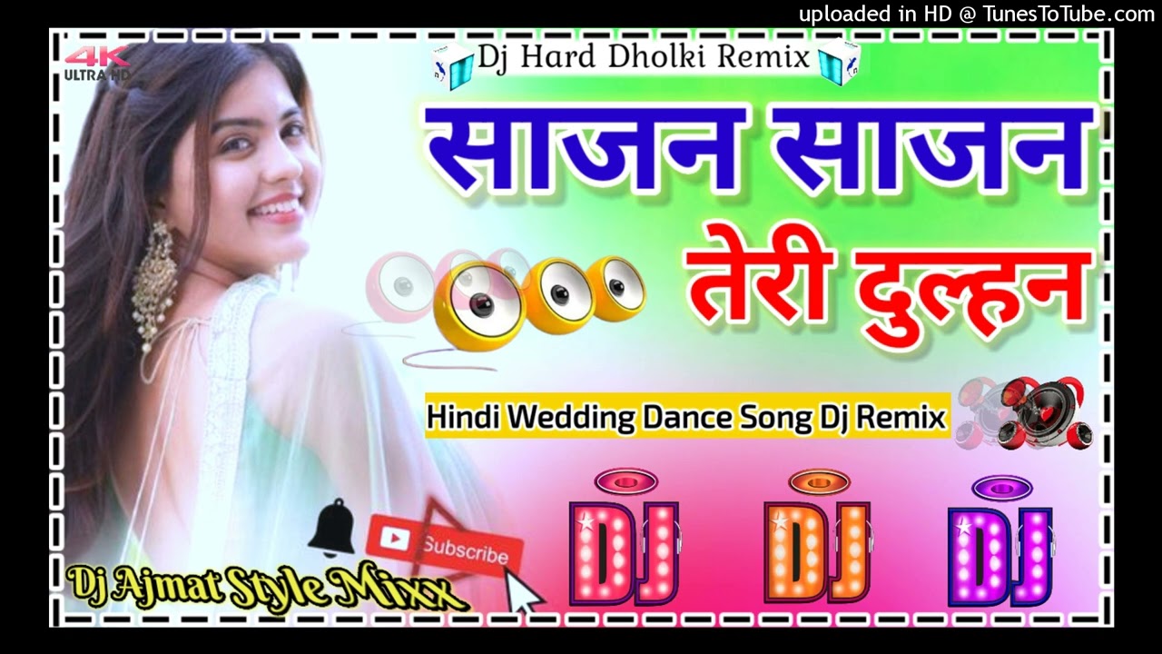 Sajan Sajan Teri Dulhan Sajaungi || Hindi Dj Remix Song || Hard Dholki Mix Dj Song #Wedding_Song