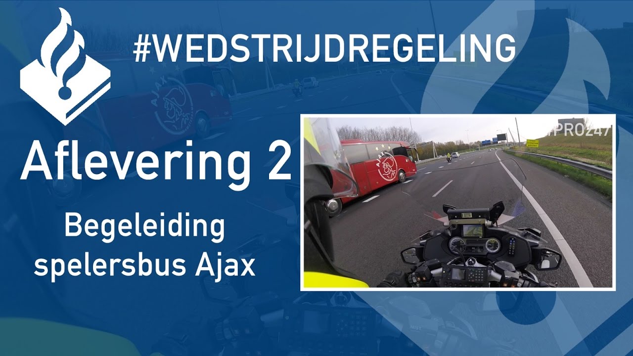 Politie #PRO247 Wedstrijdregeling Aflevering 2 “Begeleiding Spelersbus Ajax