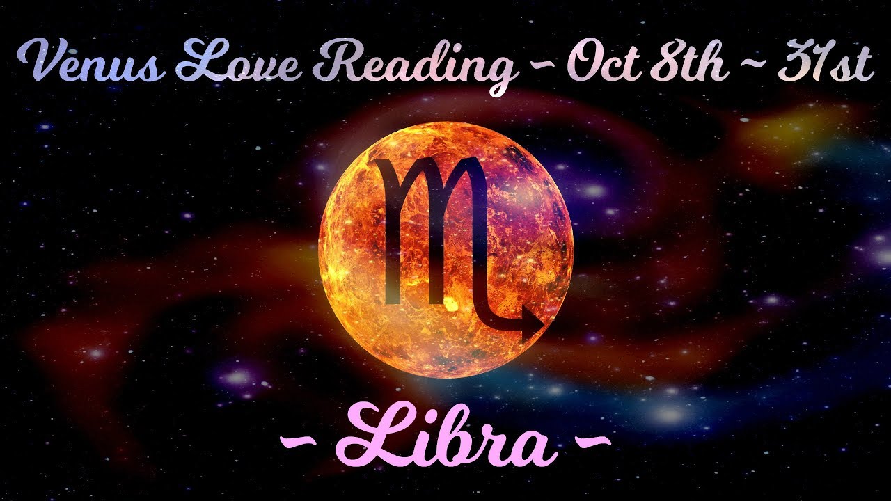 Libra ~ Bye bye Ex, Hello New Love! ~ Venus Love Reading Oct 2019
