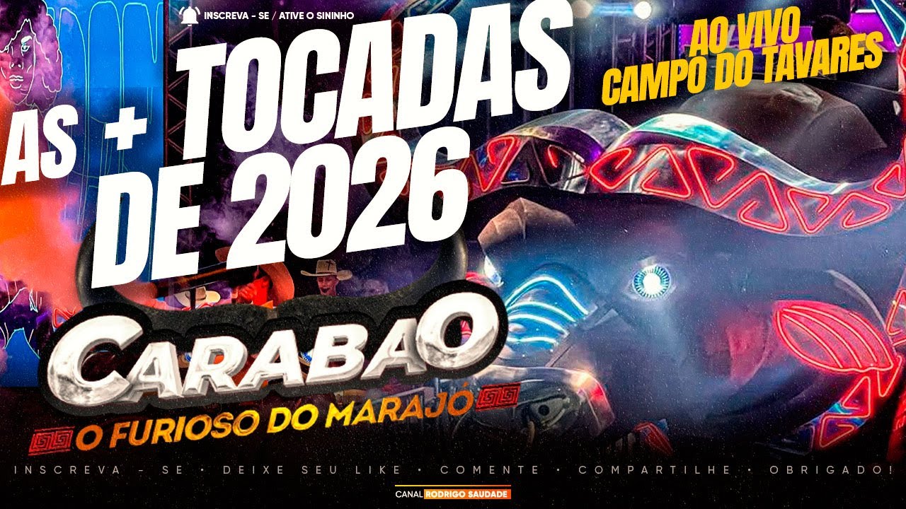 NOVO CARABAO AO VIVO SÓ AS MELHORES I CAMPO DO TAVARES I DJ DALTON I NOVO CARABAO 2026