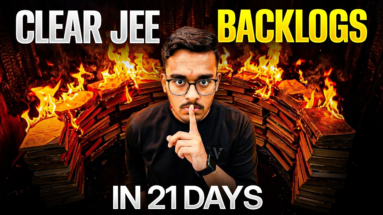 How I Finished ALL JEE Backlogs in 21 Days 🔥