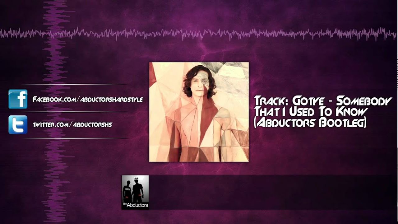 Gotye - Somebody That I Used To Know (Abductors Bootleg) (HQ Preview)