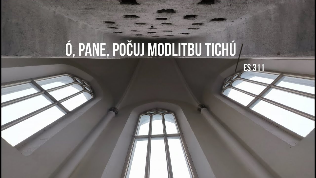 ES 311 - Ó, Pane, počuj modlitbu tichú