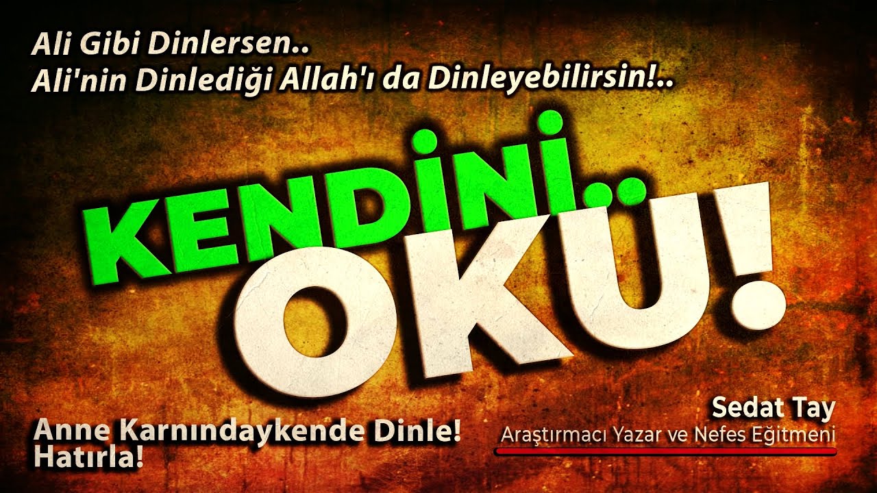 Kendini OKU! / Ali Gibi Dinlersen.. Ali'nin Dinlediği Allah'ı da Dinleyebilirsin!.. / @sedattay