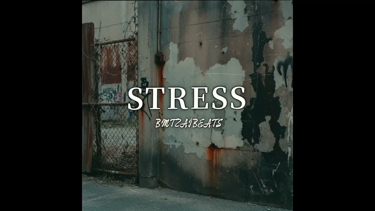 Stress_prodby_BMTZAIBEATS 