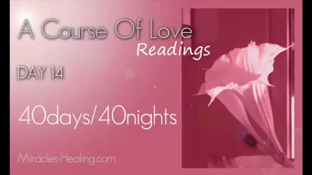 A Course Of Love~40 Days and 40 Nights~Day14 Healing