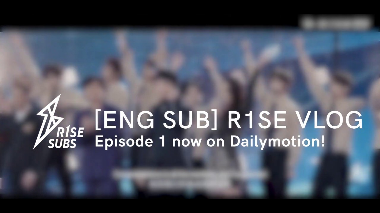 [ENG SUB] R1SE Vlogs | Episode 1