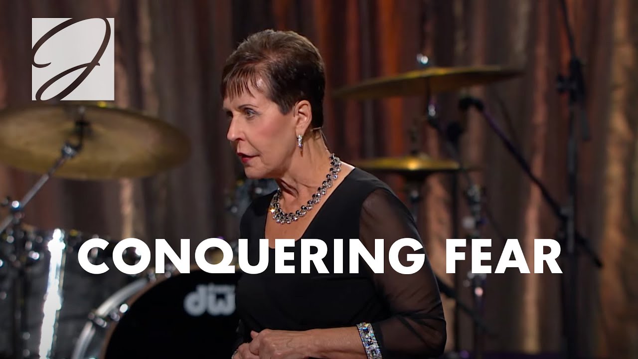 Conquering Fear | Joyce Meyer