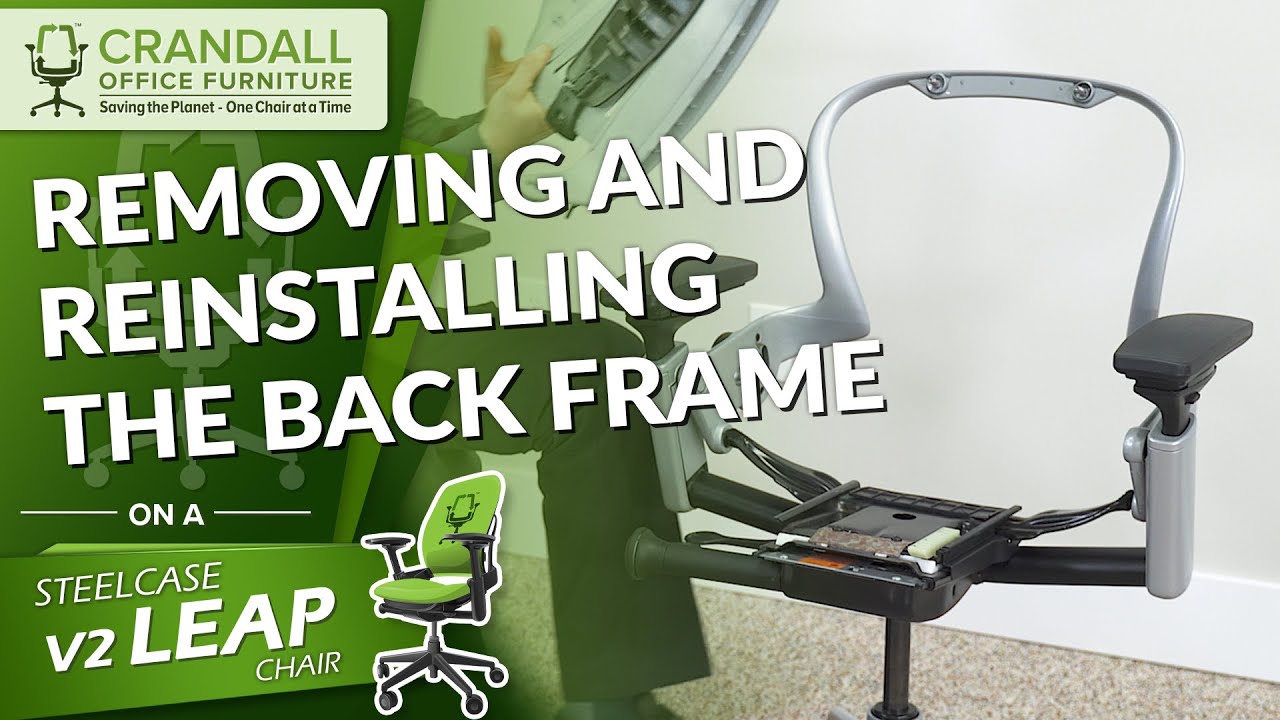 How to Remove & Re-Install the Back Frame Assembly on a Steelcase V2 Leap Chair
