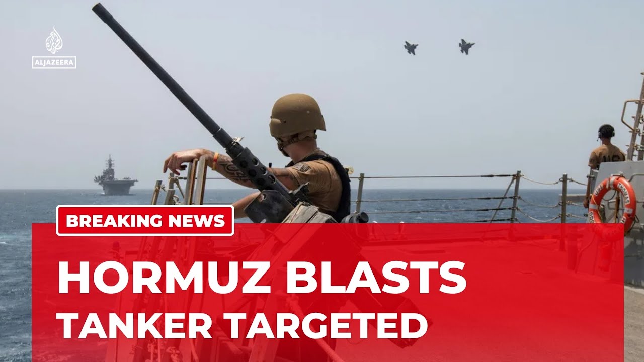Iran-US tensions escalate near Strait of Hormuz after reported tanker attack