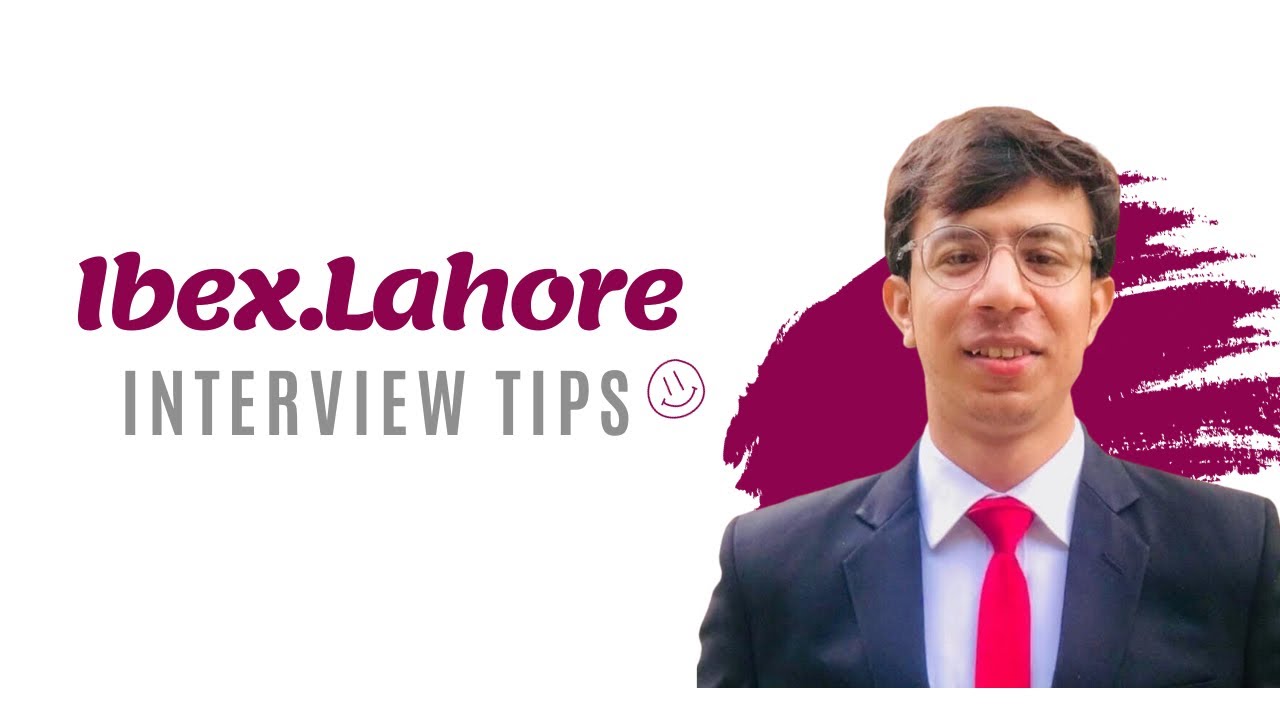Ibex Interview Tips  | Ibex Lahore Interview Questions