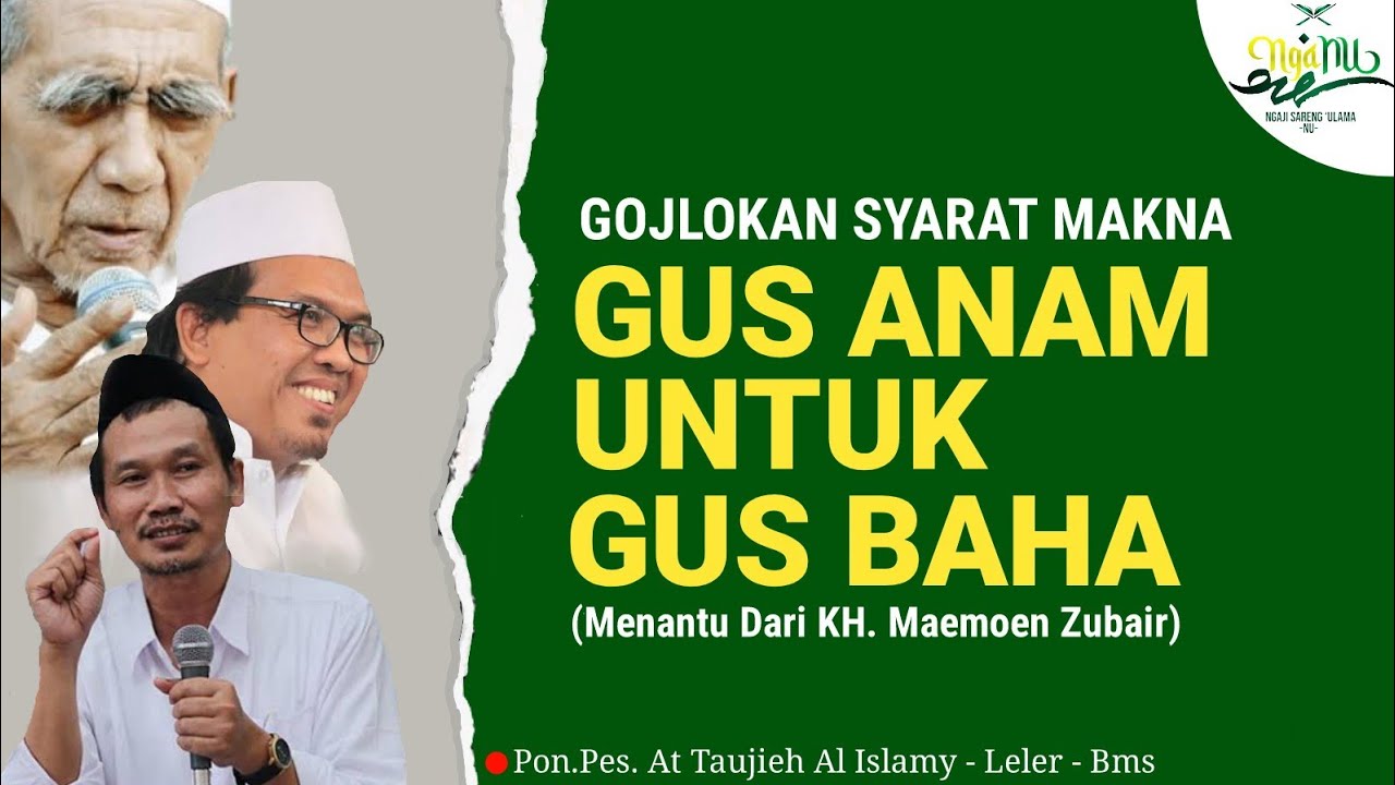 Gojlokan Gus Anam Untuk Gus baha Syarat Makna | Gus Anam