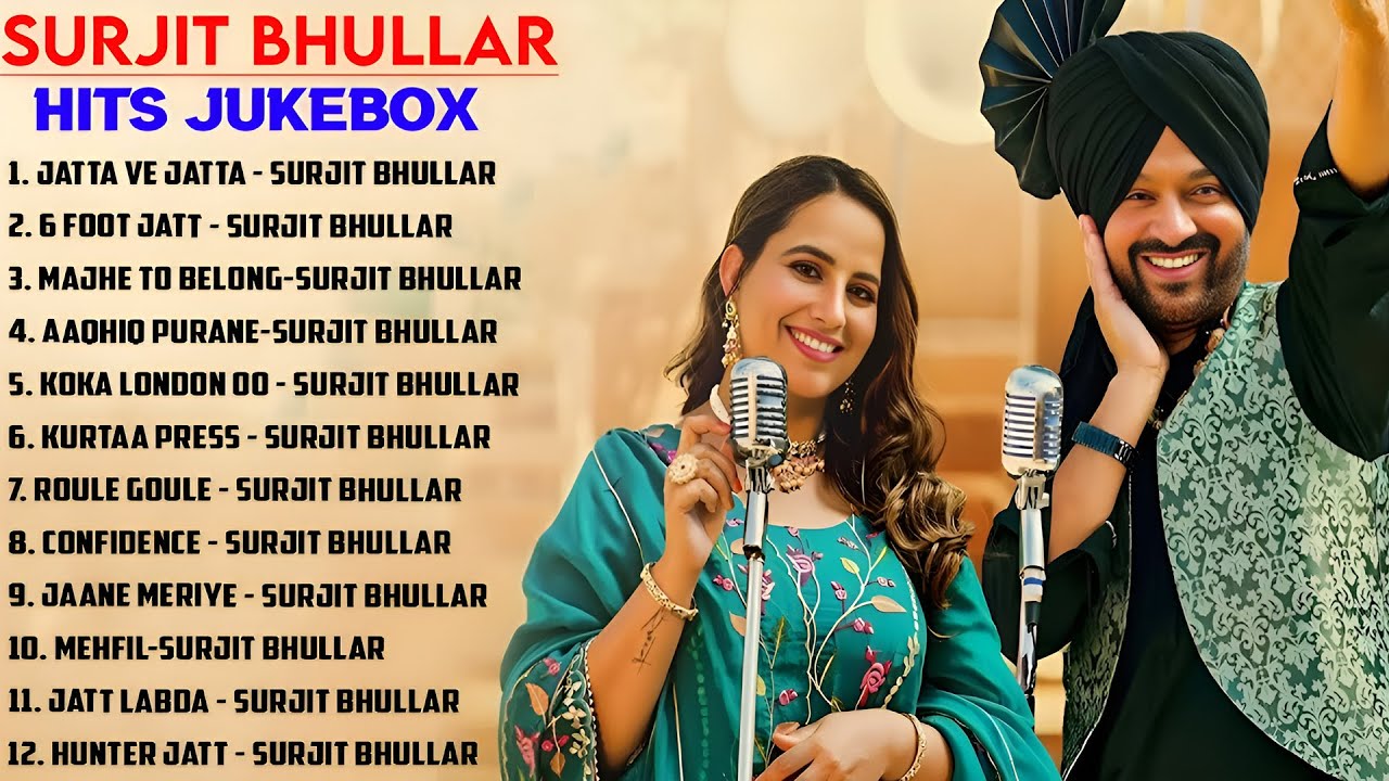 Best Of Surjit Bhullar Songs 2025 | Surjit Bhullar New Punjabi Songs | New Punjabi Jukebox 2025