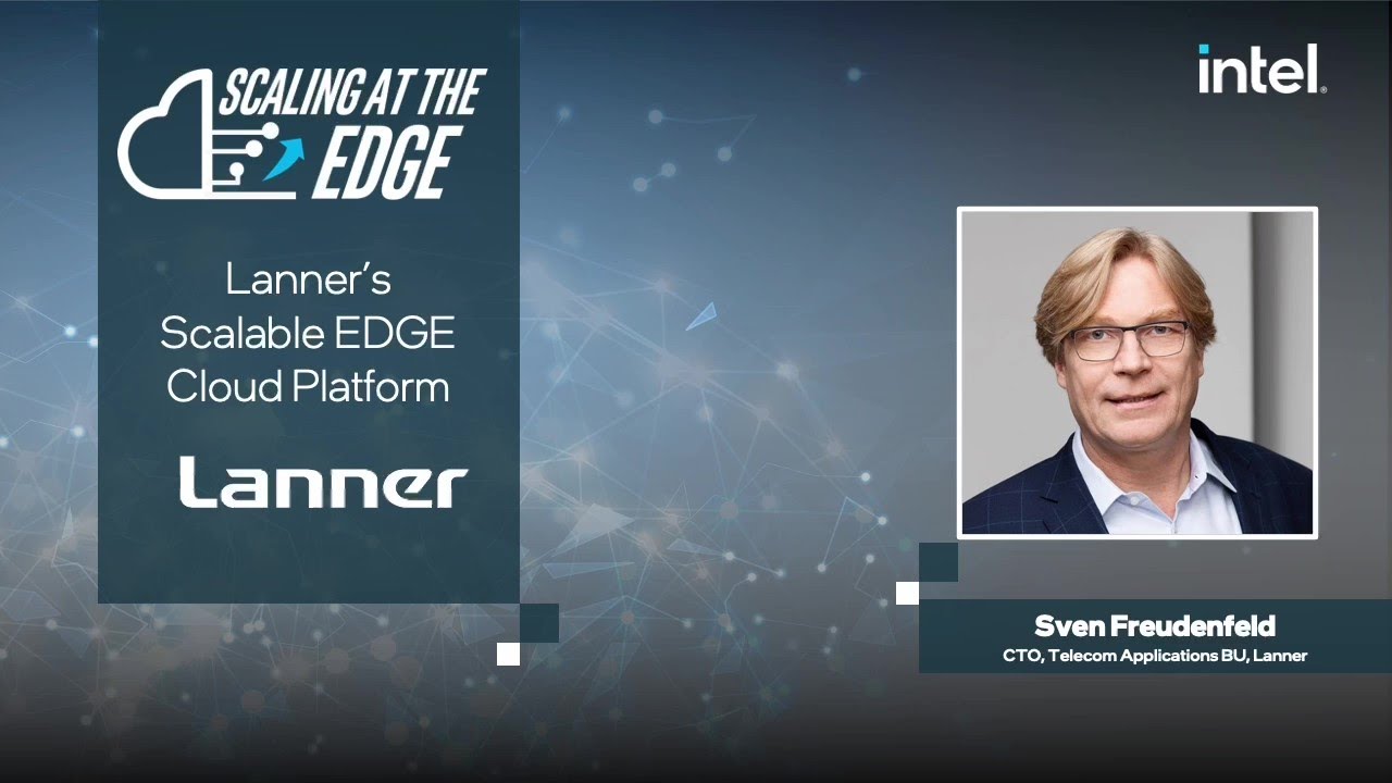 Lanner Scalable EDGE Cloud Platform