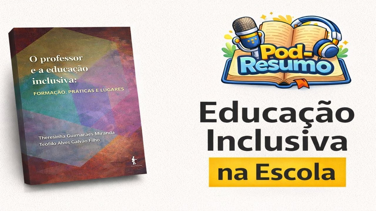 #001 - O professor e a educação inclusiva: formação, práticas e lugares