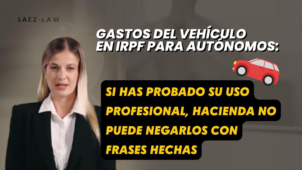 Gastos coche en IRPF autónomos: si pruebas uso profesional Hacienda no puede negarlos con tópicos