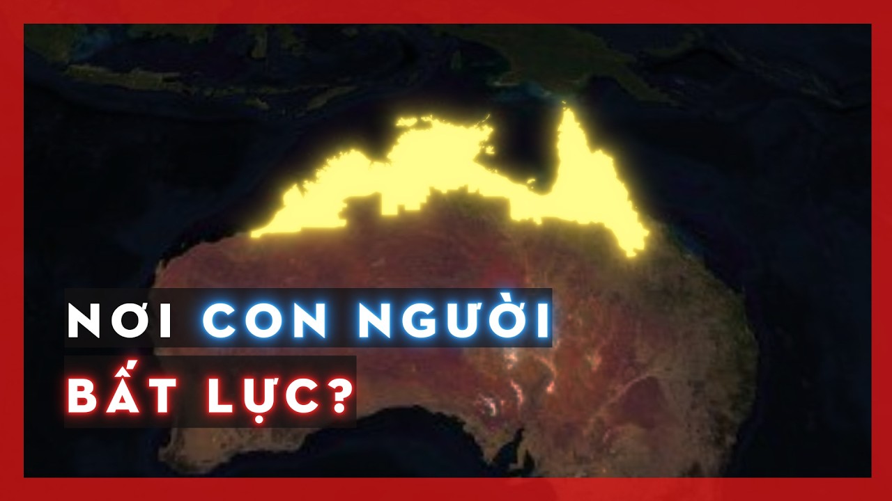 Tại Sao Miền Bắc ÚC Lại Là Nơi Con Người Không Thể Chinh Phục?