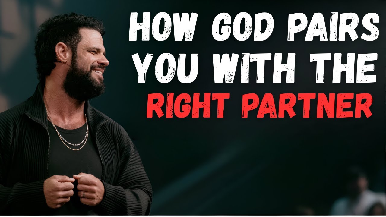 How God Pairs You with the Right Partner || |STEVEN FURTICK