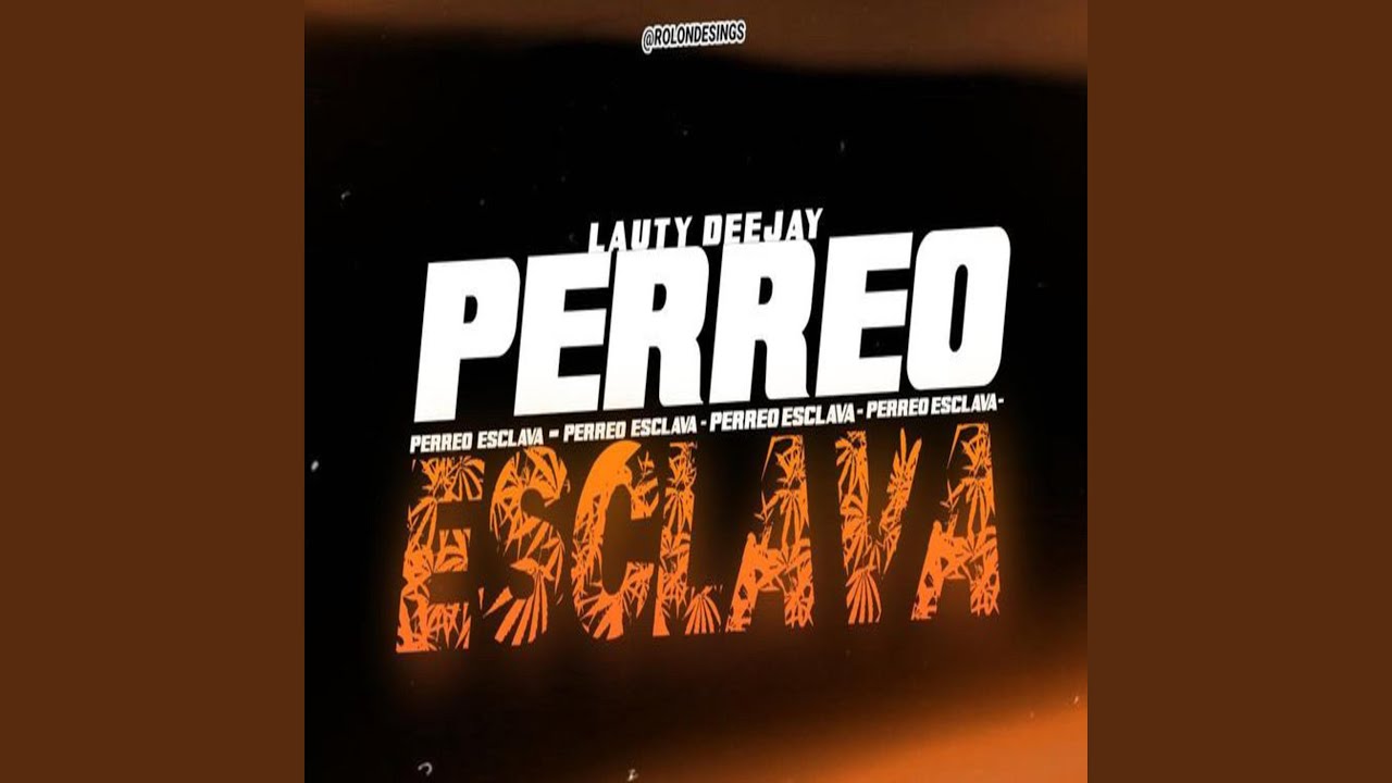 PERREO ESCLAVA