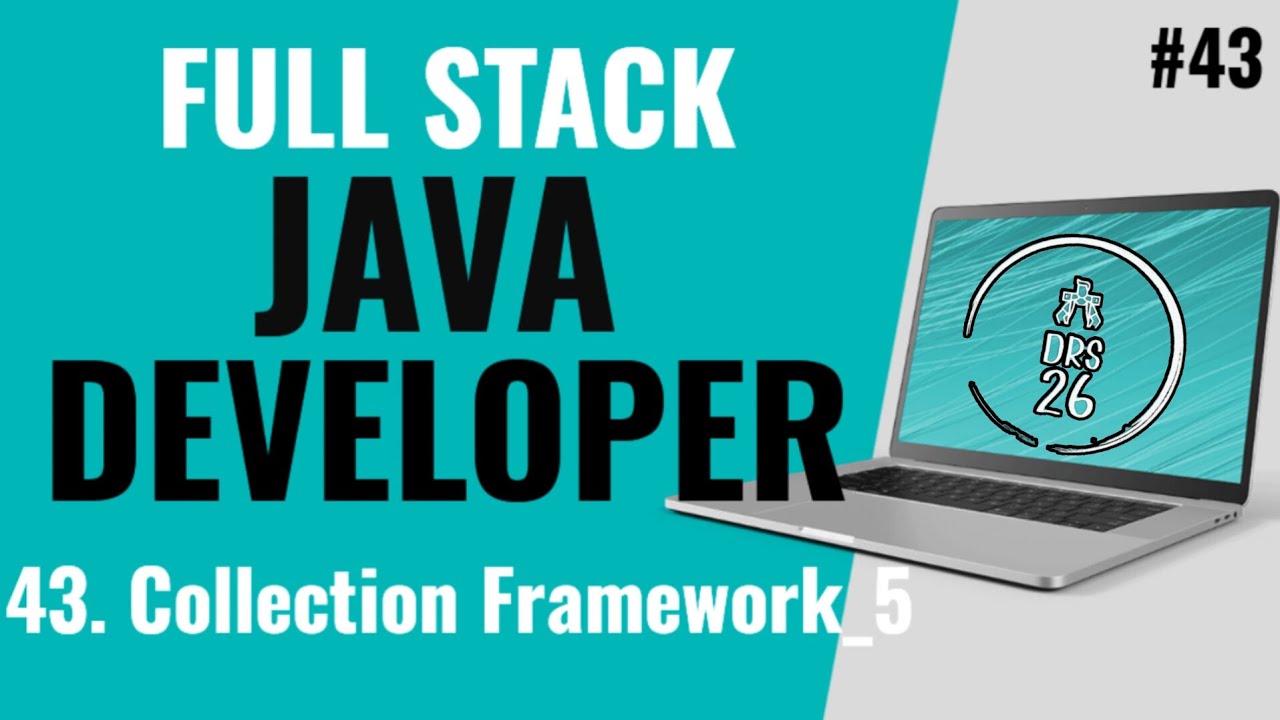 Java Full Stack Developer Course for Beginners | Collection Framework_5 |Basic to Advance|DRS-26 #43