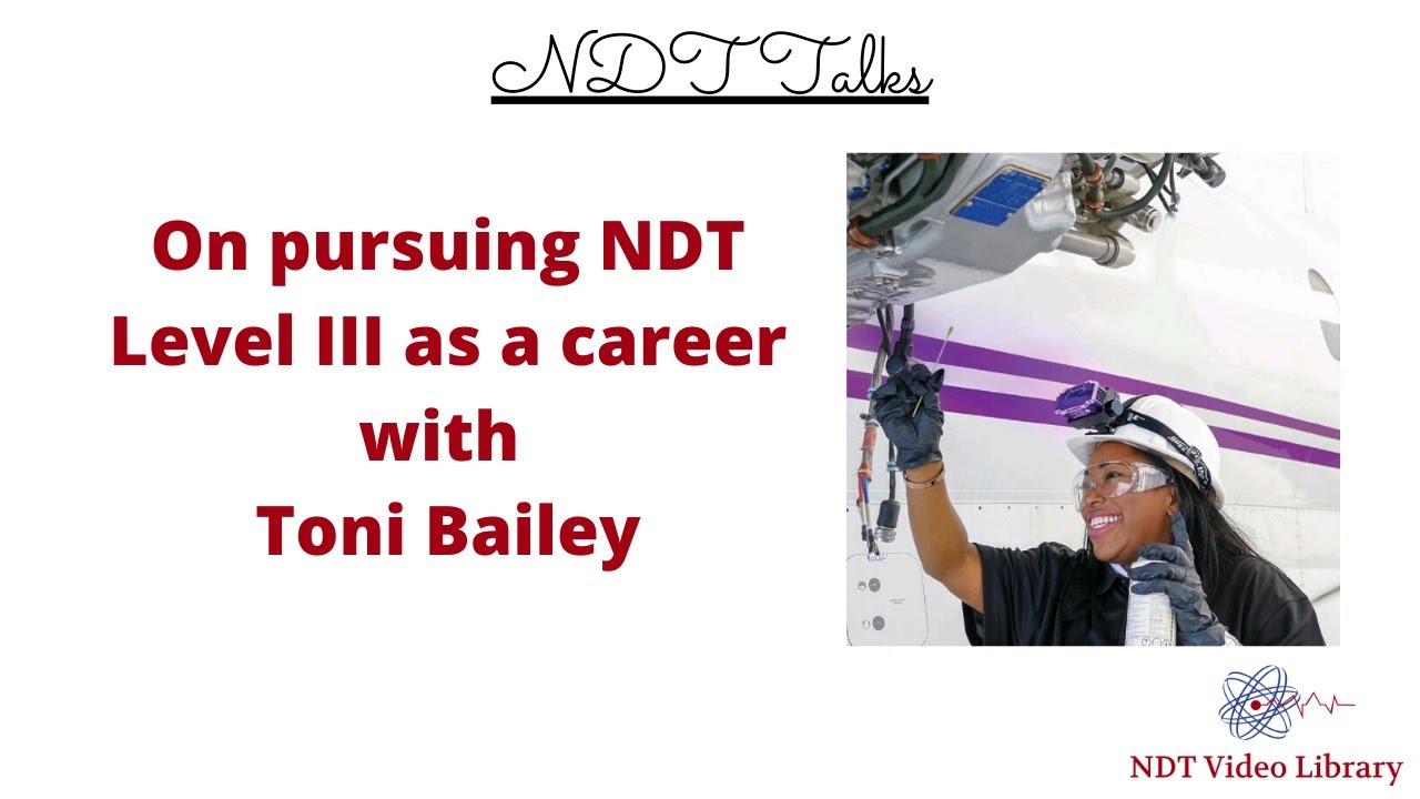 On pursuing NDT Level III as a career. | Toni Bailey, TB3 NDT.