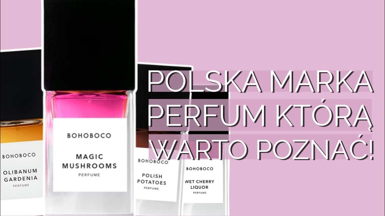 sprawdzam WSZYSTKIE perfumy tej POLSKIEJ marki perfum | Bohoboco – przegląd marki