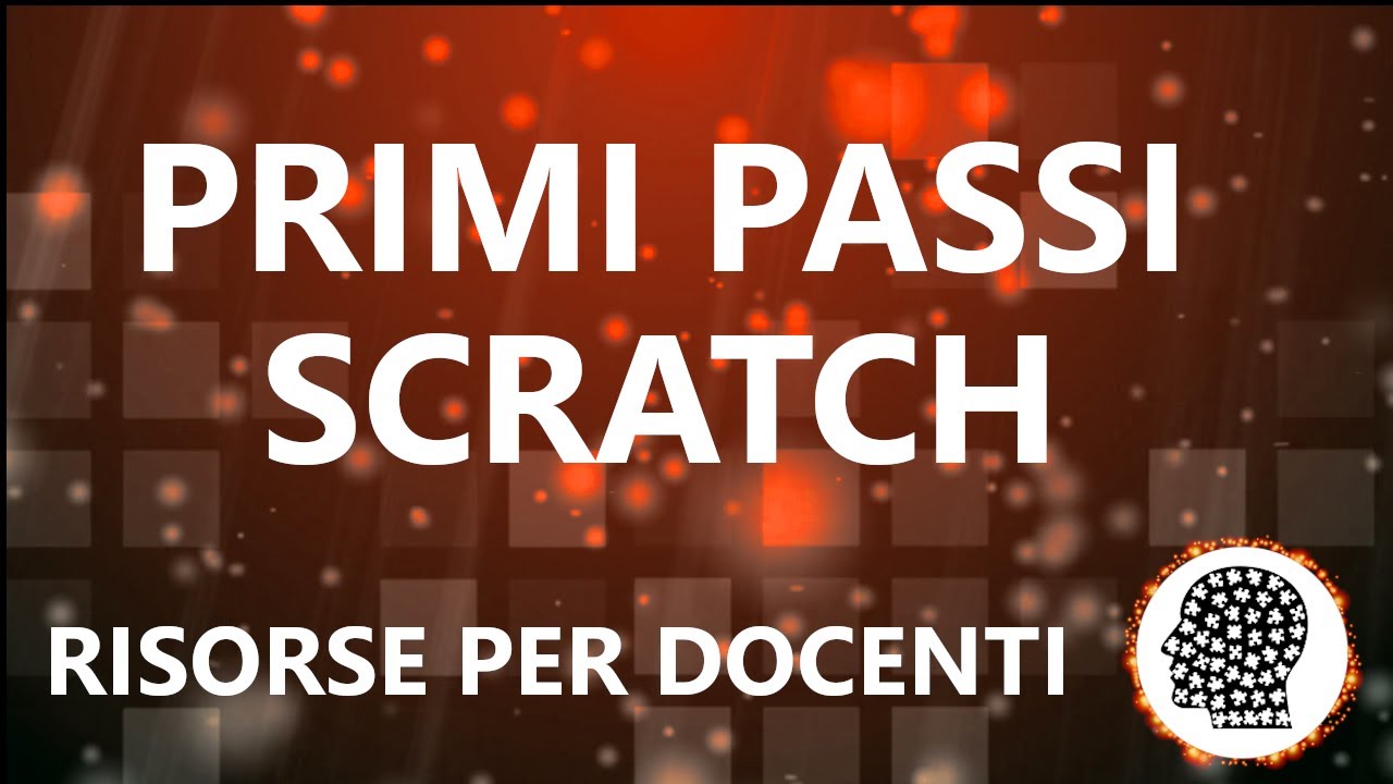 CORSO SCRATCH DA ZERO: PRIMI PASSI (RISORSE PER DOCENTI)