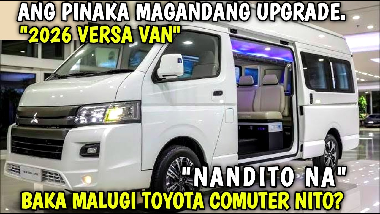 ALL NEW 2026 MITSUBISHI VERSA VAN DUMATING NA KOMPLETONG DETALYE MAS MURA KAYA SA MARAMI? 