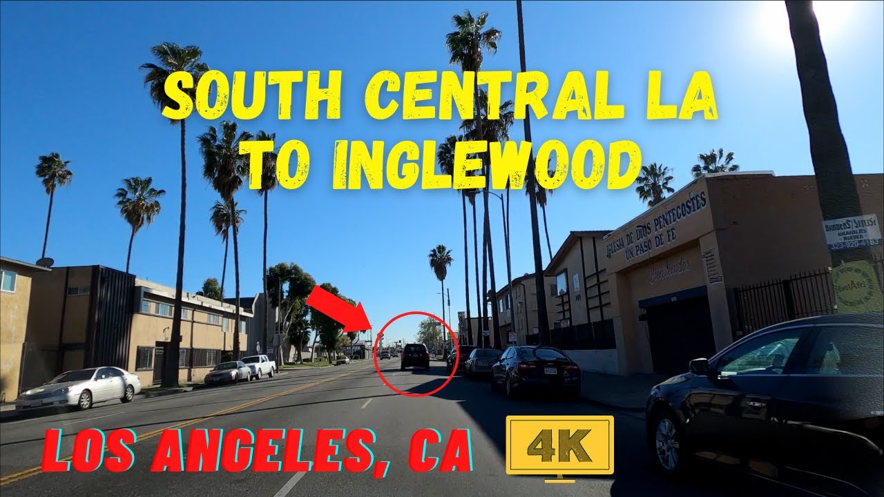 [4K] SOUTH CENTRAL LA to INGLEWOOD Drive By Shooting - Los Angeles, California, USA - Driving Tour