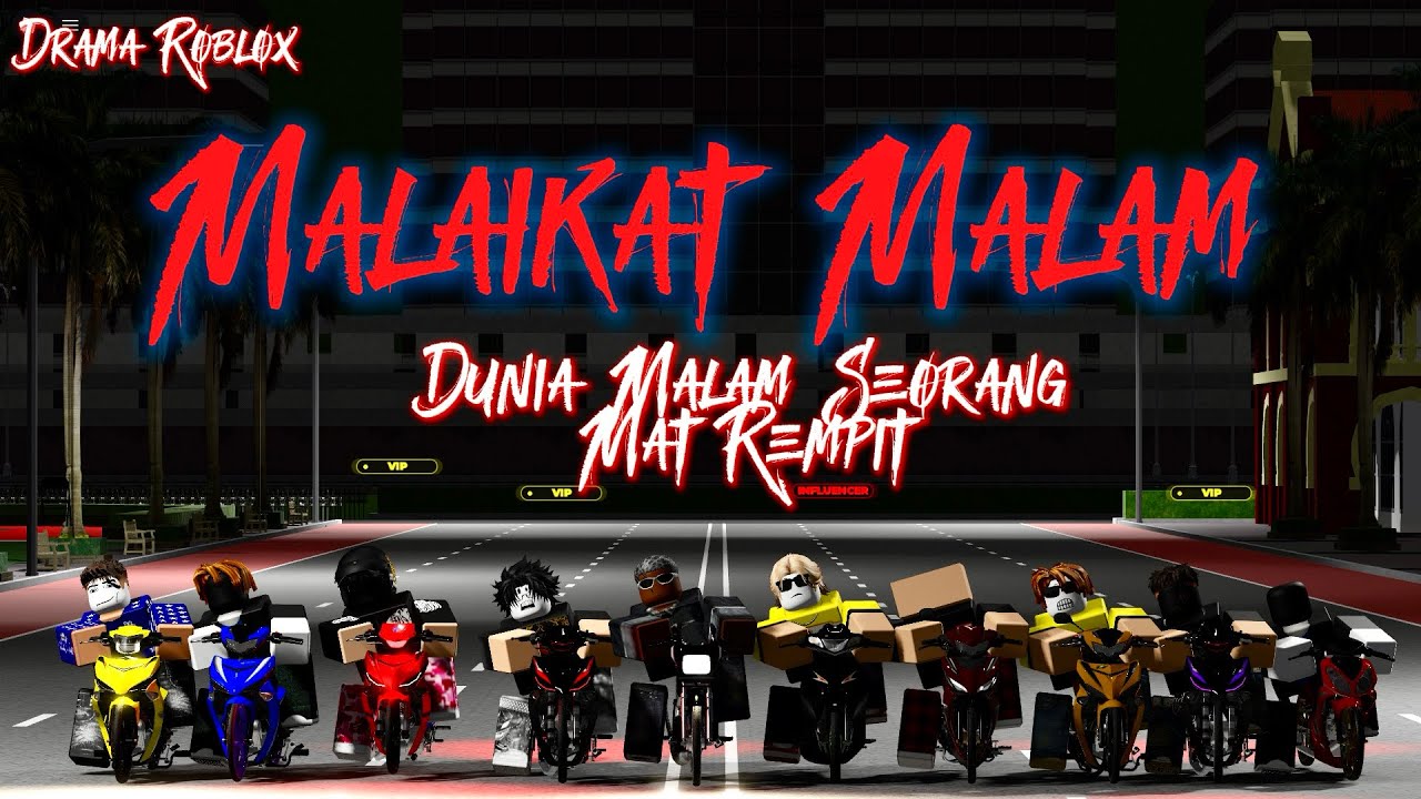 MALAIKAT MALAM DRAMA ROBLOX 🔥 | DUNIA MALAM SEORANG MAT REMPIT | MOPED DRAG