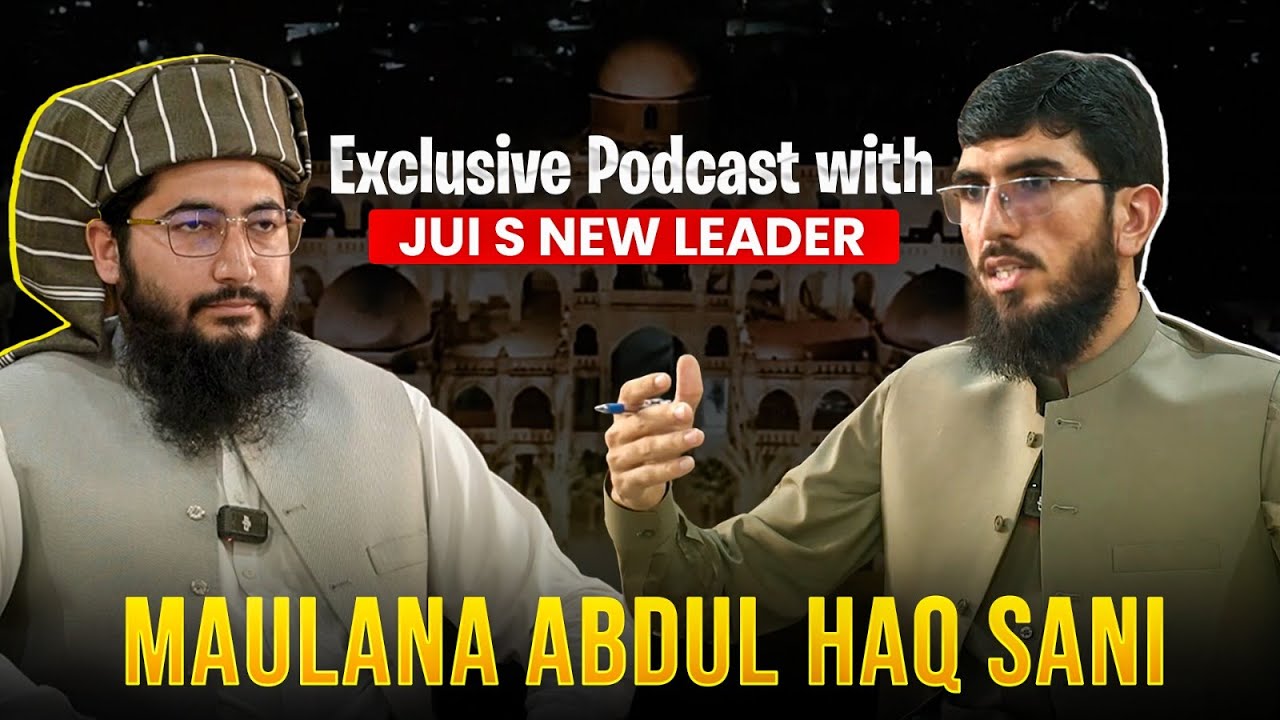 🚨Exclusive Podcast with JUI S New Leader Maulana Abdul Haq Sani | Ammar Khan Yasir Podcast