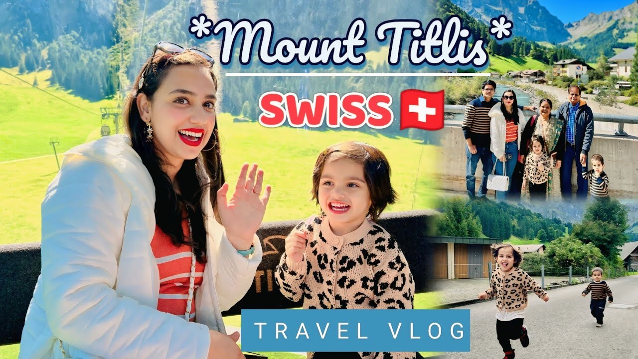 Mount Titlis SWITZERLAND 🇨🇭 Travel Vlog with Family😄🧿 Part 2 ✌️