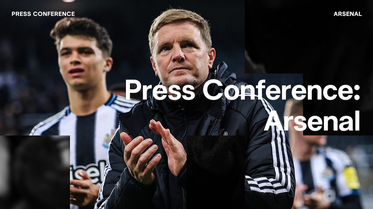 PRESS CONFERENCE | Eddie Howe pre-Arsenal (H)