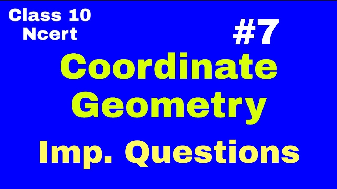 Important Question...Coordinate Geometry..Class 10 Ncert .. Questions..Mathzzz Eazy