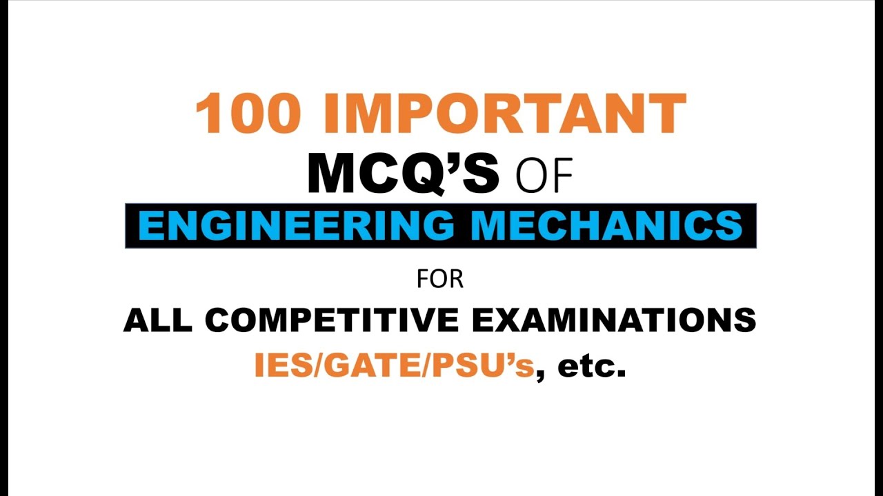 ENGINEERING MECHANICS 100 IMPORTANT MCQ’S