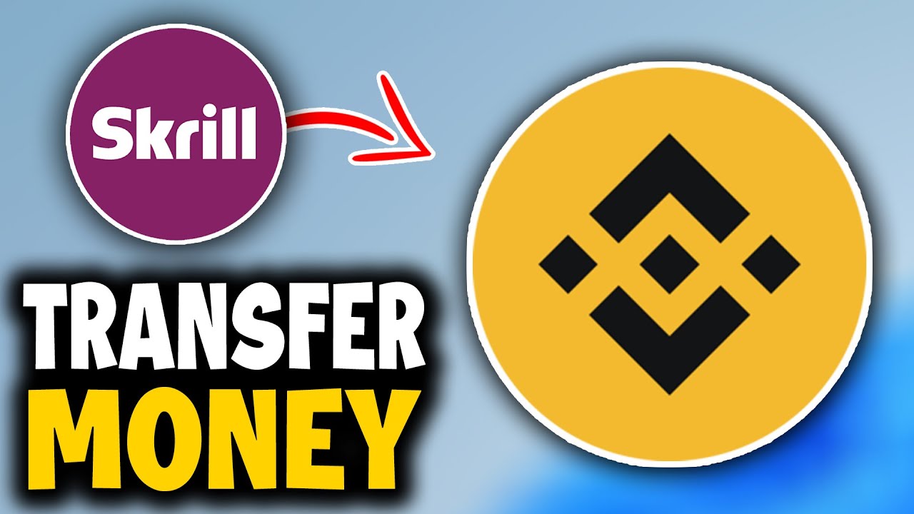 Как перевести деньги со Skrill на Binance &mdash; простое руководство