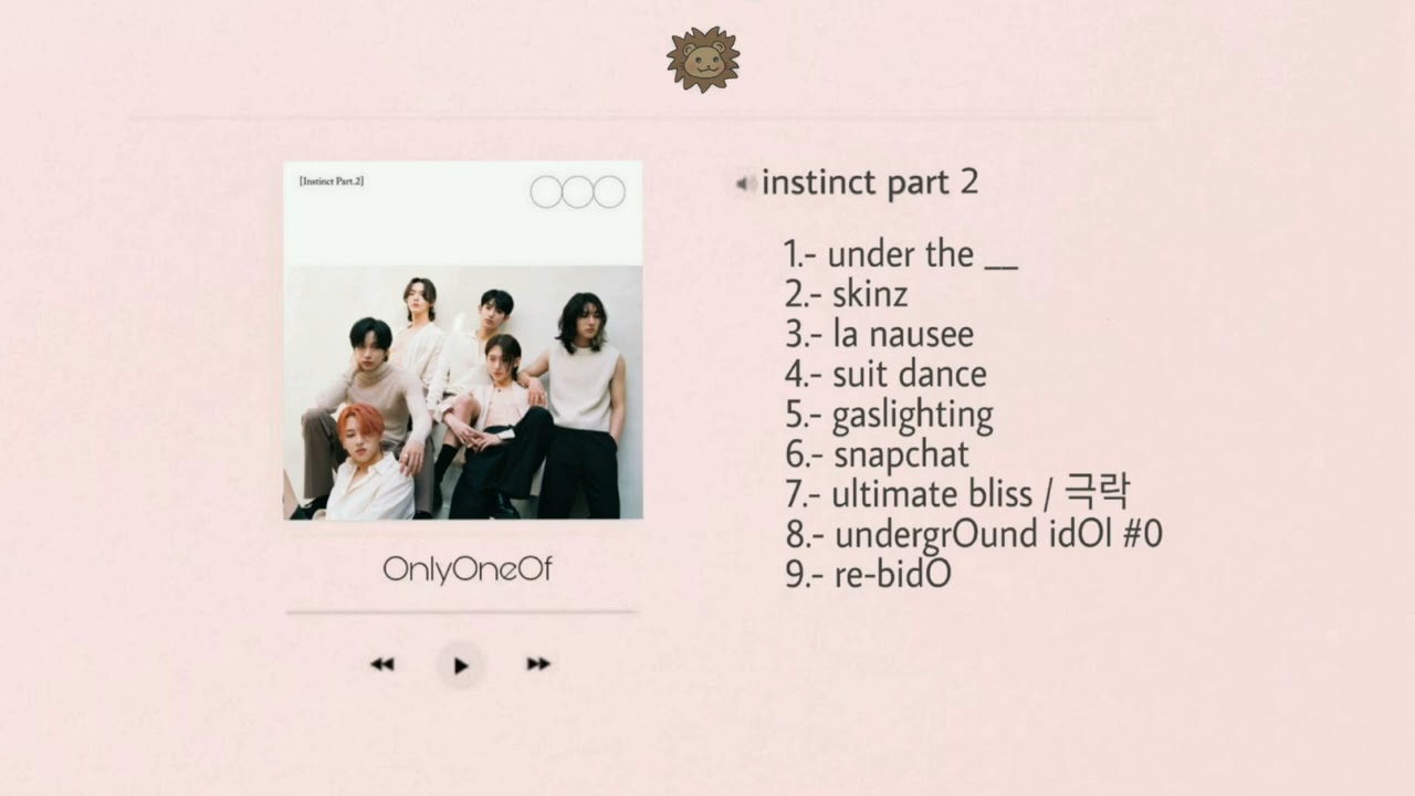 OnlyOneOf instinct part 2. full album