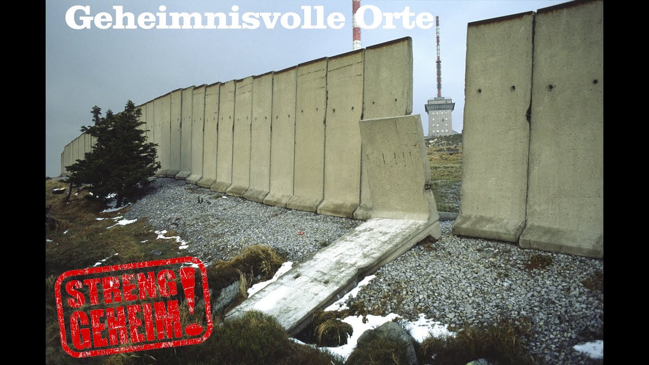 Ein Berg im Sperrgebiet - Der Brocken - Geheimnisvolle Orte