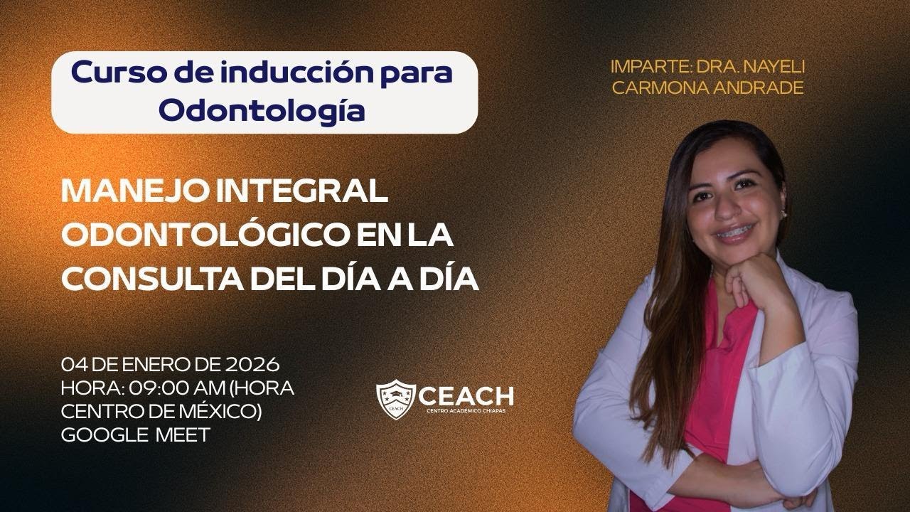 Curso de Inducción Odontología: Manejo integral odontológico en la consulta del día a día
