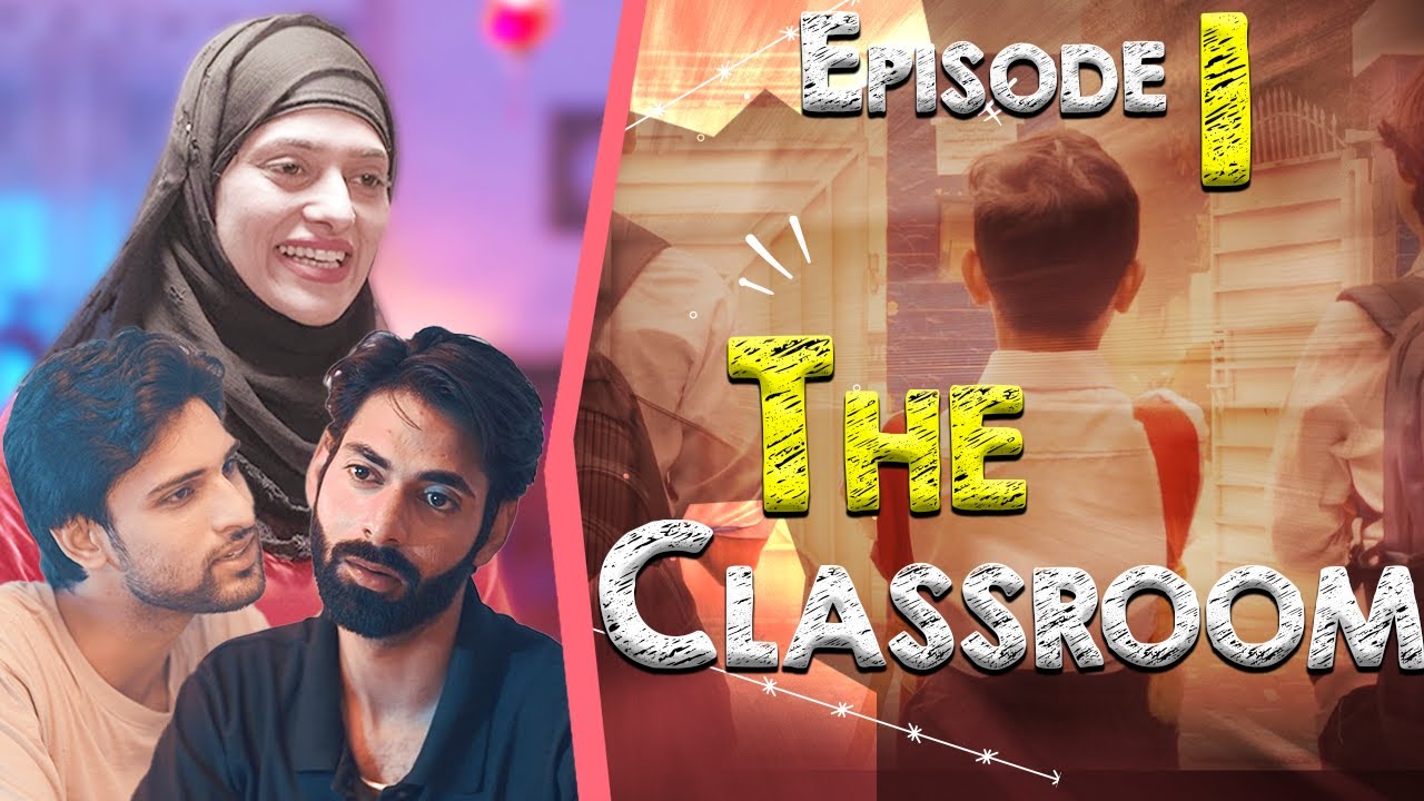 The Classroom Episode 1 | A Filmghar Studio Production | SAR Films