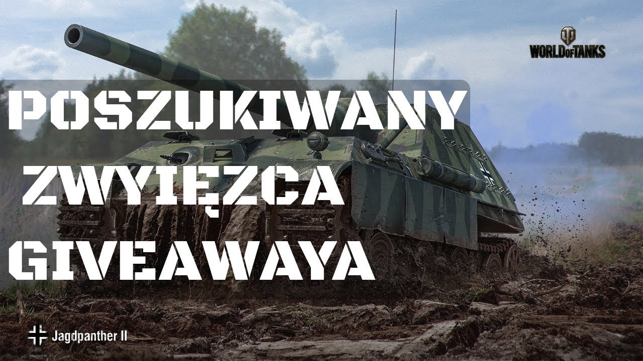 POSZUKIWANY ZWYCIĘZCA GIVEAWAYA ŻYWY LUB MATRWY ;) !!!!!! WORLD OF TANKS