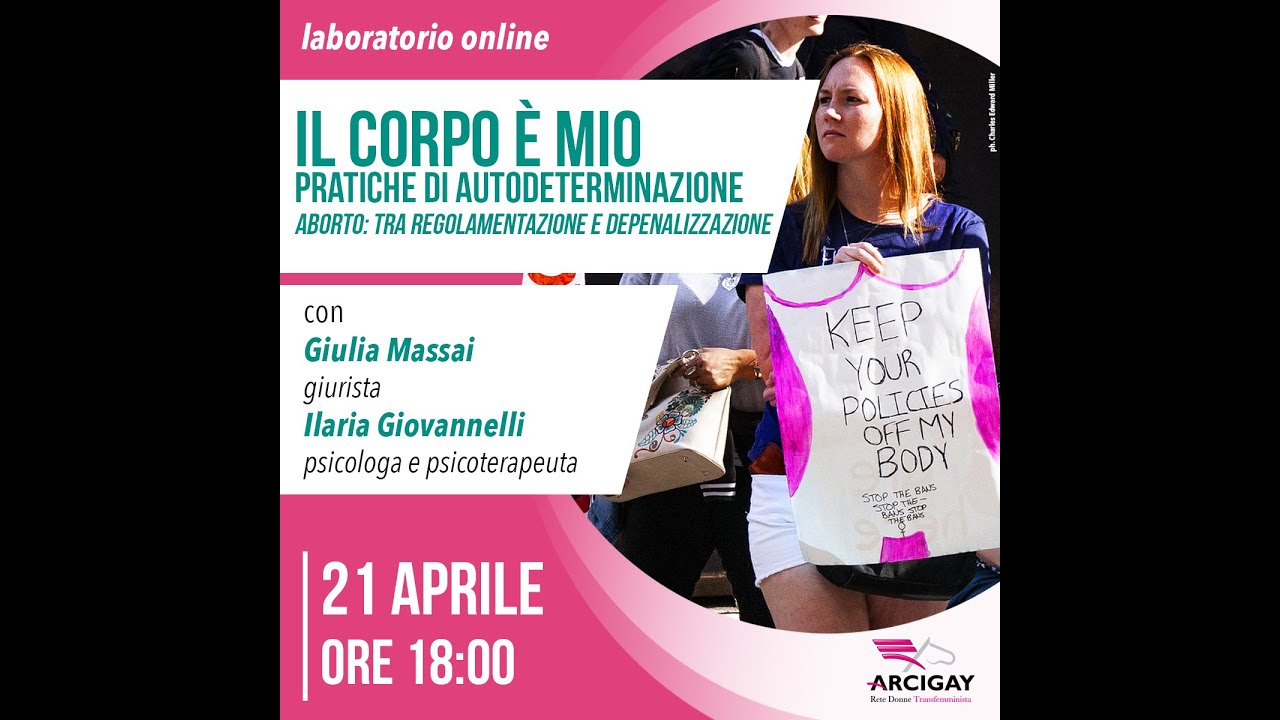 Il corpo è mio. Pratiche di autodeterminazione: aborto tra regolamentazione e depenalizzazione
