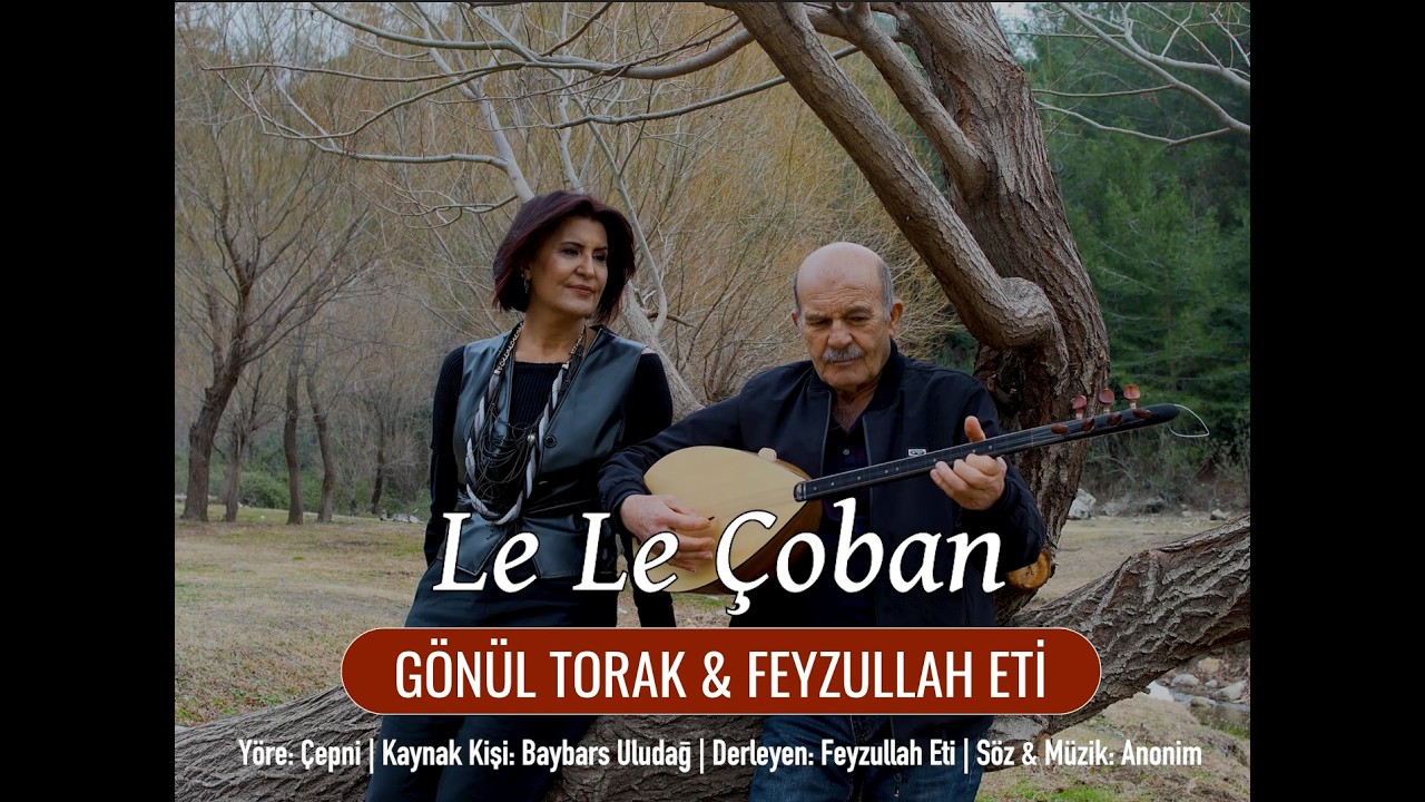 Le Le Çoban – Gemerek / Çepni Türküsü | Feyzullah Eti & Gönül Toprak