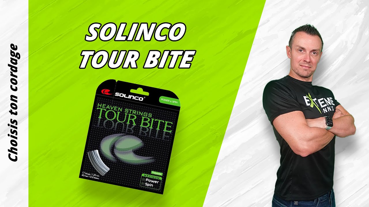 Choisis ton cordage :  SOLINCO TOUR BITE