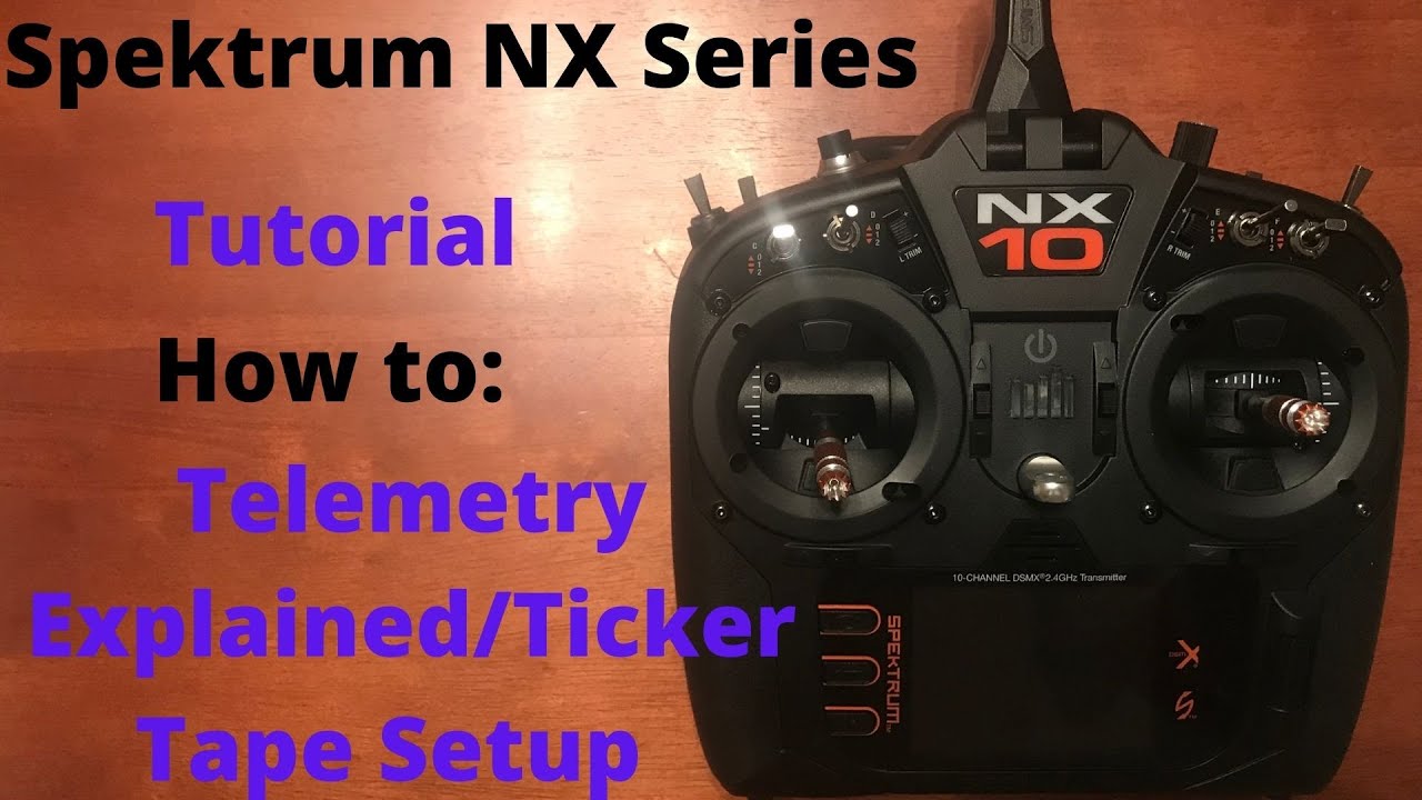 Spektrum NX Setup: Telemetry Explained with Ticker Tape Setup (NX6/NX8/NX10)