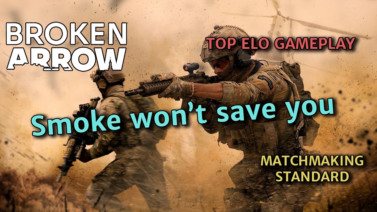 Smoke won't save you  - Broken Arrow